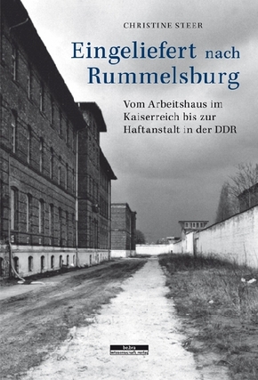 Eingeliefert nach Rummelsburg