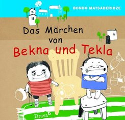 Die M&auml;rchen von Bekna und Tekla