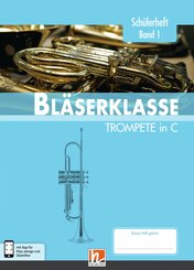 Leitfaden Bläserklasse: 5. Klasse - Schülerheft - Trompete - Bd.1