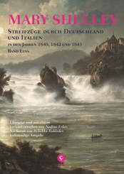 Streifzüge durch Deutschland und Italien in den Jahren 1840, 1842 und 1843 - Bd.1