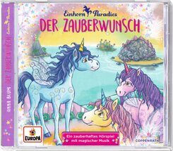 Einhorn-Paradies - Der Zauberwunsch, Audio-CD