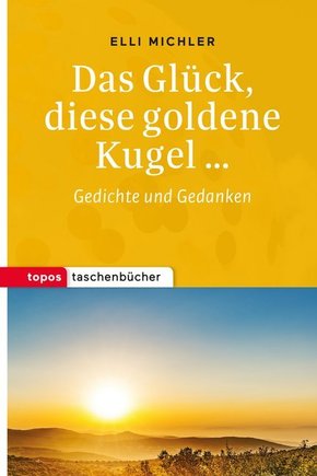 Das Glück, diese goldene Kugel...