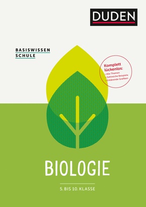 Basiswissen Schule - Biologie 5. bis 10. Klasse