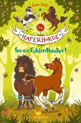 Die Haferhorde - So ein Fohlentheater!