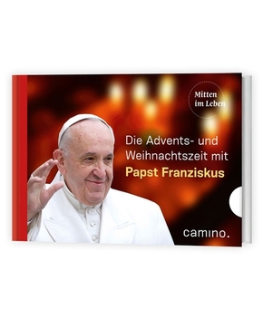 Die Advents- und Weihnachtszeit mit Papst Franziskus