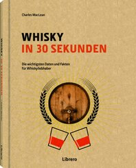 Whisky in 30 Sekunden