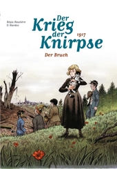 Der Krieg der Knirpse - 1917: Der Bruch