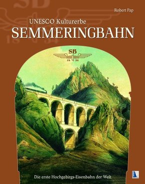 UNESCO Kulturerbe Semmeringbahn