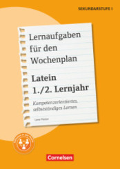 Lernaufgaben für den Wochenplan - Kompetenzorientiertes, selbstständiges Lernen - Latein - 1./2. Lernjahr