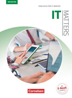 Matters Technik - Englisch für technische Ausbildungsberufe - IT Matters 3rd edition - B1/B2