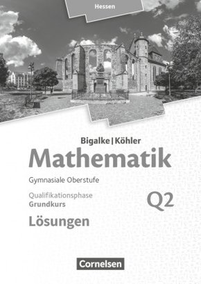 Bigalke/Köhler: Mathematik - Hessen - Ausgabe 2016 - Grundkurs 2. Halbjahr