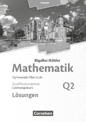 Bigalke/Köhler: Mathematik - Hessen - Ausgabe 2016 - Leistungskurs 2. Halbjahr