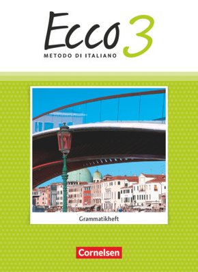 Ecco - Italienisch für Gymnasien - Italienisch als 3. Fremdsprache - Ausgabe 2015 - Band 3