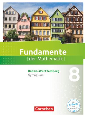 Fundamente der Mathematik - Baden-Württemberg ab 2015 - 8. Schuljahr