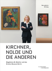 Kirchner, Nolde und die Anderen