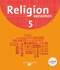 Religion verstehen - Unterrichtswerk für die katholische Religionslehre an Realschulen in Bayern - 5. Jahrgangsstufe