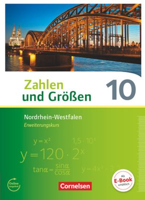 Zahlen und Größen - Nordrhein-Westfalen Kernlehrpläne - Ausgabe 2013 - 10. Schuljahr - Erweiterungskurs