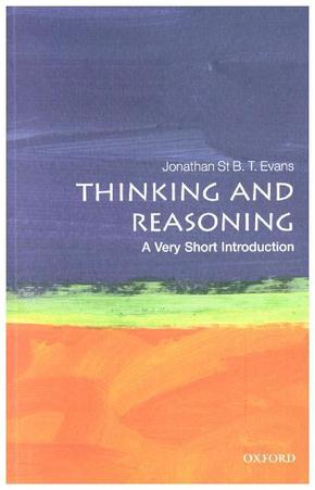 Thinking and Reasoning: A Very Short Introduction