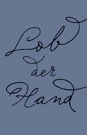 Lob der Hand