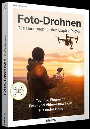 Fotodrohnen - Das Handbuch für den Copterpiloten