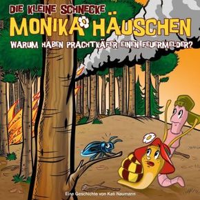 Die kleine Schnecke, Monika Häuschen, Audio-CDs: Warum haben Prachtkäfer einen Feuermelder?, 1 Audio-CD