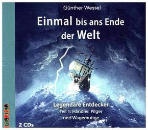 Einmal bis ans Ende der Welt - Legendäre Entdecker, 1 Audio-CD