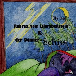 Rabrax vom Lilarabenstein und der Donner Schiss