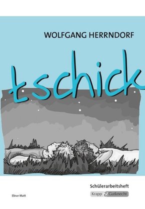 tschick - Wolfgang Herrndorf - Schülerarbeitsheft