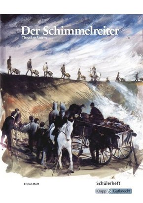 Der Schimmelreiter - Theodor Storm - Schülerarbeitsheft