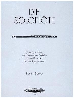 Die Soloflöte, Band 1: Barock -Eine Sammlung repräsentativer Werke vom Barock bis zur Gegenwart-
