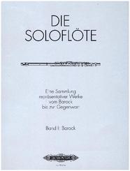 Die Soloflöte, Band 1: Barock -Eine Sammlung repräsentativer Werke vom Barock bis zur Gegenwart-