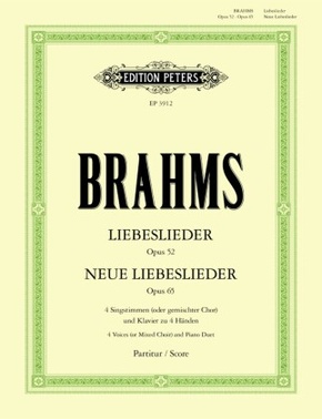 Liebeslieder op. 52 · Neue Liebeslieder op. 65 -Walzer für 4 Singstimmen und Klavier zu 4 Händen-