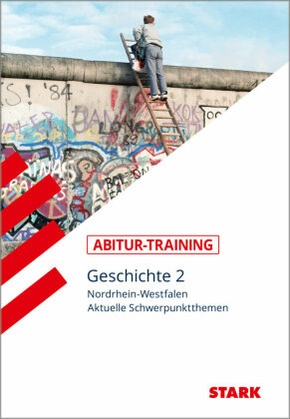 Abitur-Training - Geschichte Nordrhein-Westfalen - Bd.2