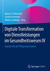 Digitale Transformation von Dienstleistungen im Gesundheitswesen IV - Tl.4