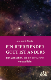 Ein befreiender Gott ist anders