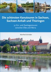 Die schönsten Kanu-Touren in Sachsen, Sachsen-Anhalt und Thüringen