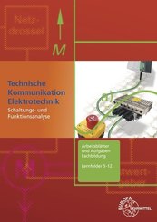 Arbeitsblätter und Aufgaben Fachbildung Lernfelder 5-12: Technische Kommunikation Elektrotechnik