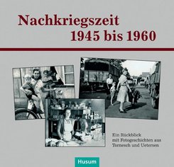 Nachkriegszeit 1945 bis 1960