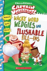 Captain Underpants - Wacky Word Wedgies and Flushable Fill-ins