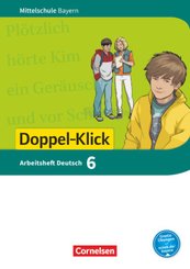 Doppel-Klick - Das Sprach- und Lesebuch - Mittelschule Bayern - 6. Jahrgangsstufe, Arbeitsheft mit Lösungen