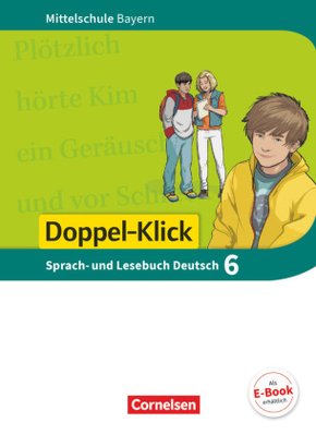 Doppel-Klick - Das Sprach- und Lesebuch - Mittelschule Bayern - 6. Jahrgangsstufe, Schülerbuch