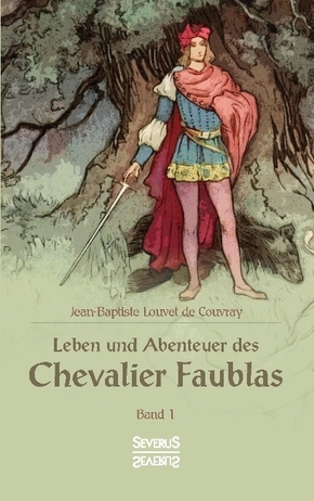 Leben und Abenteuer des Chevalier Faublas - Bd.1