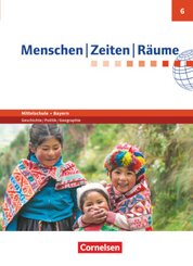 Menschen-Zeiten-Räume - Arbeitsbuch für Geschichte/Politik/Geographie Mittelschule Bayern 2017 - 6. Jahrgangsstufe