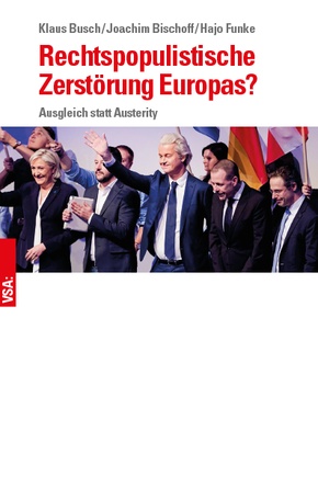 Rechtspopulistische Zerstörung Europas?