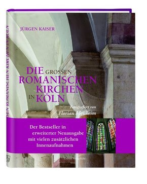 Die großen romanischen Kirchen in Köln, m. 1 DVD, m. DVD