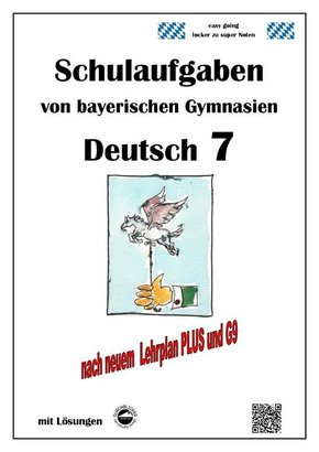 Deutsch 7 , Klassenarbeiten von Gymnasien in Baden-Württemberg mit Lösungen