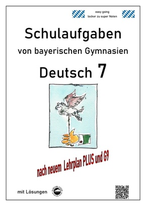 Deutsch 7 , Schulaufgaben von bayerischen Gymnasien (G9) mit Lösungen