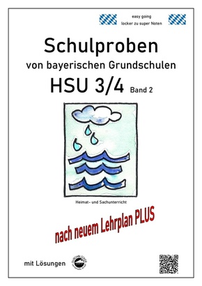 Schulproben von bayerischen Grundschulen - HSU 3/4 mit Lösungen - Bd.2