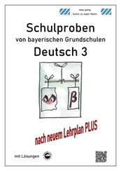 Schulproben von bayerischen Grundschulen - Deutsch 3 mit Lösungen