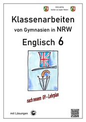 Englisch 6 - Klassenarbeiten von Gymnasien in NRW - mit Lösungen